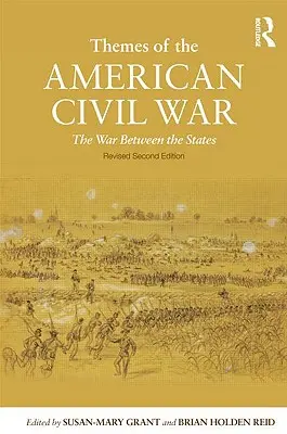 Temas de la Guerra Civil Americana: La Guerra entre los Estados - Themes of the American Civil War: The War Between the States