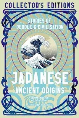 Orígenes ancestrales de Japón: Historias de pueblos y civilizaciones - Japanese Ancient Origins: Stories of People & Civilization