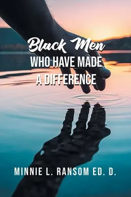 Hombres negros que han marcado la diferencia - Black Men Who Have Made A Difference