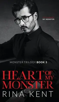 El corazón de mi monstruo: Un oscuro romance mafioso - Heart of My Monster: A Dark Mafia Romance