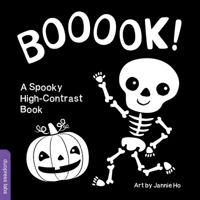 Un libro espeluznante de alto contraste: Un libro de cartón de alto contraste que ayuda al desarrollo visual de recién nacidos y bebés mientras celebra Halloween - Booook! a Spooky High-Contrast Book: A High-Contrast Board Book That Helps Visual Development in Newborns and Babies While Celebrating Halloween