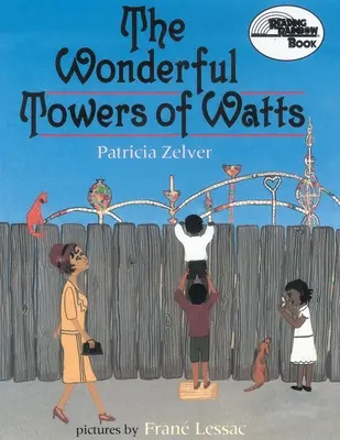 Las maravillosas torres de Watts - The Wonderful Towers of Watts