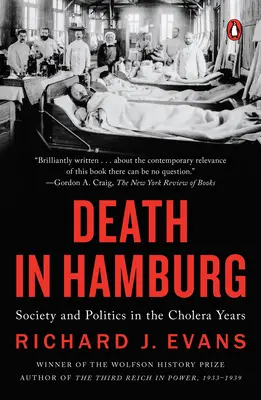 Muerte en Hamburgo - Sociedad y política en los años del cólera - Death in Hamburg - Society and Politics in the Cholera Years