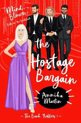 The Hostage Bargain: Un romance de «¿Por qué elegir? - The Hostage Bargain: A 'Why Choose' romance