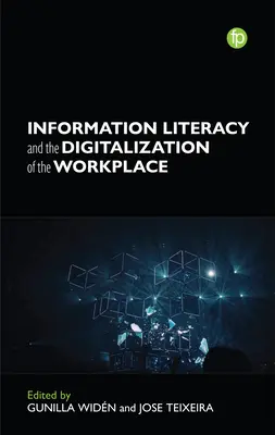 La alfabetización informacional y la digitalización del lugar de trabajo - Information Literacy and the Digitalization of the Workplace