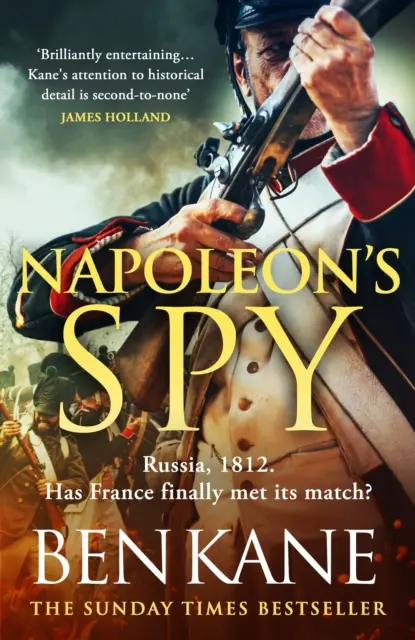 El espía de Napoleón - La nueva aventura histórica épica del bestseller del Sunday Times Ben Kane - Napoleon's Spy - The brand new epic historical adventure from Sunday Times bestseller Ben Kane