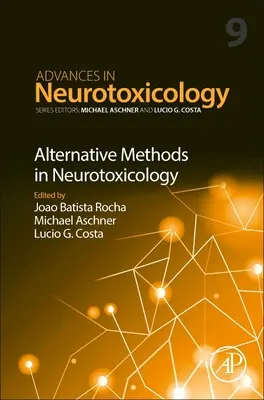 Métodos alternativos en neurotoxicología: Volumen 9 - Alternative Methods in Neurotoxicology: Volume 9