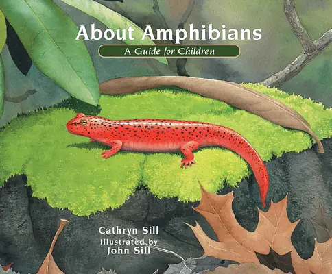 Sobre los anfibios: Guía para niños - About Amphibians: A Guide for Children