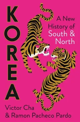 Corea del Norte: Una nueva historia del Sur y del Norte - Korea: A New History of South and North