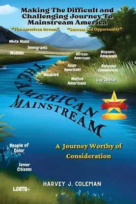 El difícil y desafiante viaje a la América dominante: Un viaje digno de consideración - The Difficult and Challenging Journey to Mainstream America: A Journey Worthy of Consideration