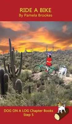 Ride A Bike Chapter Book: Los libros de fonética con sonidos y sonidos ayudan a los lectores en desarrollo, incluyendo a los estudiantes con dislexia, a aprender a leer (Paso 5 en un sistema de lectura). - Ride A Bike Chapter Book: Sound-Out Phonics Books Help Developing Readers, including Students with Dyslexia, Learn to Read (Step 5 in a Systemat