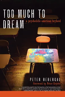 Demasiado para soñar: Una infancia psicodélica americana - Too Much to Dream: A Psychedelic American Boyhood