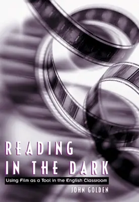 Leer en la oscuridad: utilizar el cine como herramienta en el aula de inglés - Reading in the Dark: Using Film as a Tool in the English Classroom