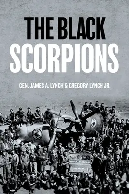 Los escorpiones negros: El servicio en el 64 Escuadrón de Caza en la Segunda Guerra Mundial - The Black Scorpions: Serving with the 64th Fighter Squadron in World War II