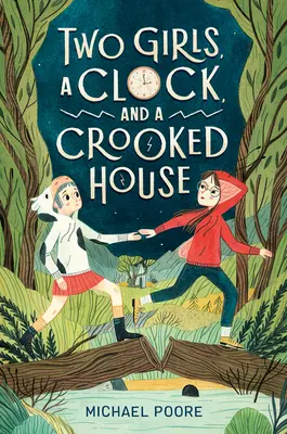 Dos niñas, un reloj y una casa torcida - Two Girls, a Clock, and a Crooked House