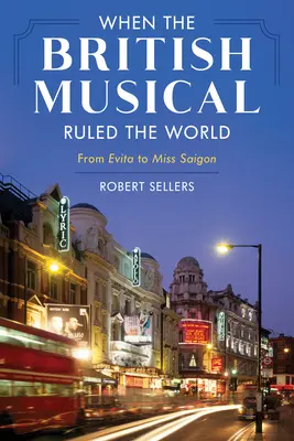 Cuando el musical británico dominaba el mundo - When the British Musical Ruled the World