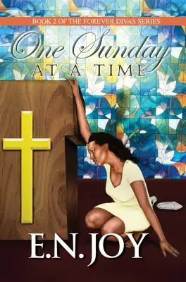 Un Domingo A La Vez - Libro 2 de la Serie Siempre Divas - One Sunday At A Time - Book 2 of Forever Divas Series