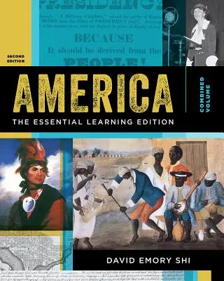 América: The Essential Learning Edition (Shi David E. (Universidad Furman)) - America: The Essential Learning Edition (Shi David E. (Furman University))