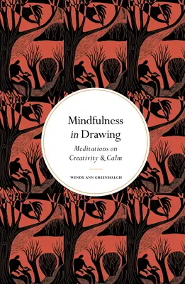 Mindfulness en el dibujo: Meditaciones sobre la creatividad y la calma - Mindfulness in Drawing: Meditations on Creativity & Calm