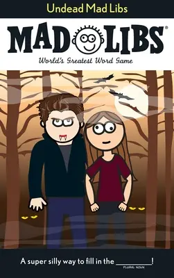 Muertos vivientes Mad Libs: El mejor juego de palabras del mundo - Undead Mad Libs: World's Greatest Word Game