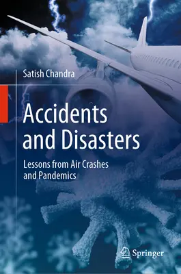 Accidentes y catástrofes: Lecciones de accidentes aéreos y pandemias - Accidents and Disasters: Lessons from Air Crashes and Pandemics