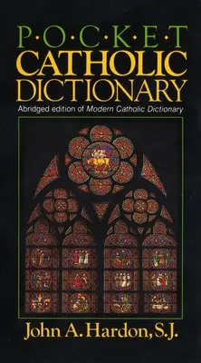 Diccionario católico de bolsillo: Edición abreviada del Diccionario Católico Moderno - Pocket Catholic Dictionary: Abridged Edition of Modern Catholic Dictionary