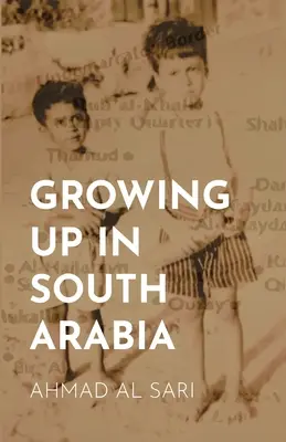 Crecer en Arabia del Sur - Growing Up in South Arabia