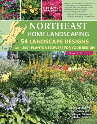 Paisajismo doméstico del noreste, 4ª edición: 54 diseños paisajísticos con más de 200 plantas y flores para su región - Northeast Home Landscaping, 4th Edition: 54 Landscape Designs with 200+ Plants & Flowers for Your Region