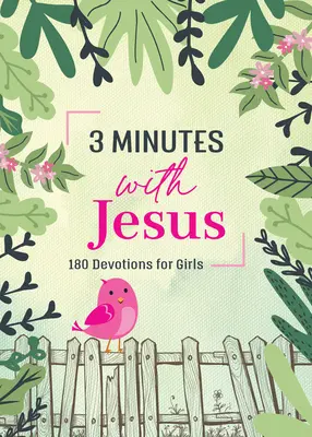 3 minutos con Jesús: 180 devociones para niñas - 3 Minutes with Jesus: 180 Devotions for Girls