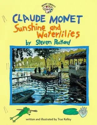 Claude Monet: Sol y nenúfares: Sol y Nenúfares - Claude Monet: Sunshine and Waterlilies: Sunshine and Waterlilies