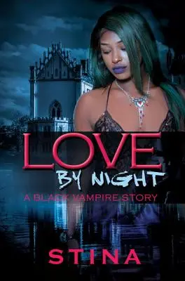 Amor de noche - Una historia de vampiros negros - Love By Night - A Black Vampire Story