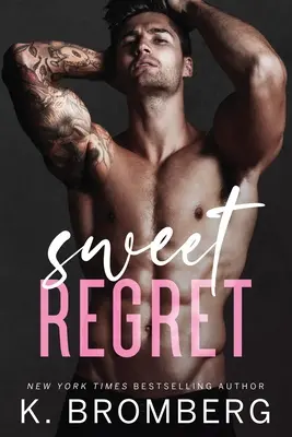 Dulce arrepentimiento: Una segunda oportunidad, un bebé secreto, un romance de rockstar - Sweet Regret: A second chance, secret baby, rockstar romance