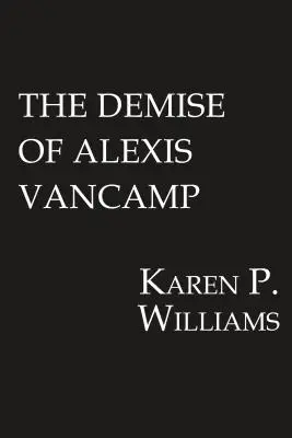 La muerte de Alexis Vancamp - Demise of Alexis Vancamp