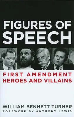 Figures of Speech: Héroes y villanos de la Primera Enmienda - Figures of Speech: First Amendment Heroes and Villains