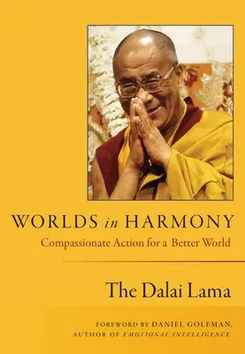 Mundos en Armonía: Actuacin compasiva para un mundo mejor - Worlds in Harmony: Compassionate Action for a Better World