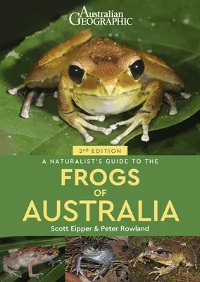 Guía naturalista de las ranas de Australia - A Naturalist's Guide to the Frogs of Australia