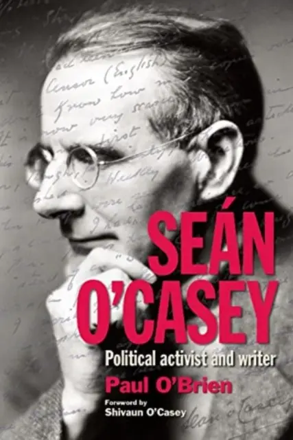 Sen O'Casey Activista político y escritor - Sen O'Casey: Political Activist and Writer