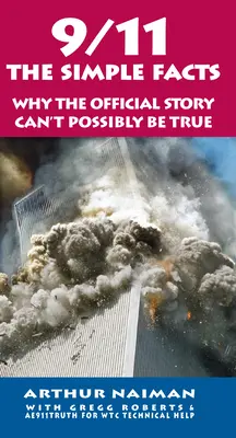 9/11: The Simple Facts - Los Hechos Simples - 9/11: The Simple Facts - The Simple Facts