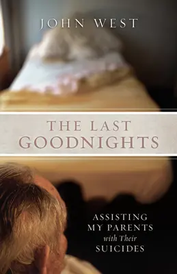 Last Goodnights - Ayudar a mis padres a suicidarse - Last Goodnights - Assisting My Parents with Their Suicides