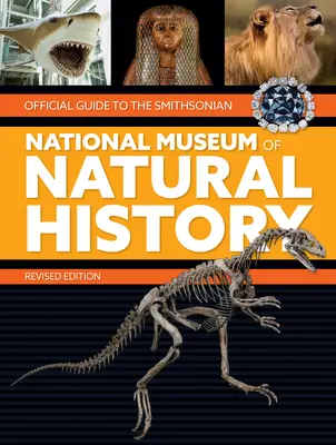 Guía oficial del Museo Nacional Smithsonian de Historia Natural - Official Guide to the Smithsonian National Museum of Natural History