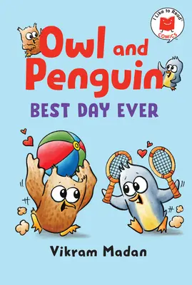 Búho y pingüino: El mejor día de mi vida - Owl and Penguin: Best Day Ever