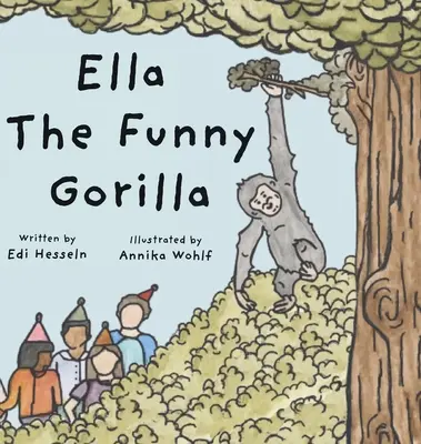 Ella, la gorila divertida - Ella the Funny Gorilla