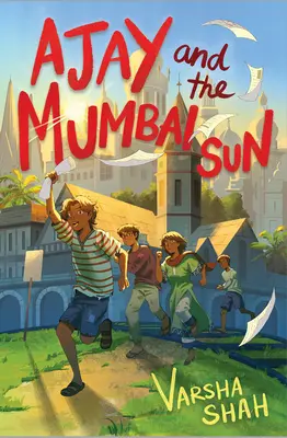 Ajay y el sol de Bombay - Ajay and the Mumbai Sun