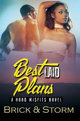 Los mejores planes - Una novela de los inadaptados de Hood - Best Laid Plans - A Hood Misfits Novel