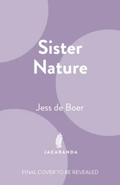 Hermana naturaleza - La educación de una apicultora optimista - Sister Nature - The Education of an Optimistic Beekeeper