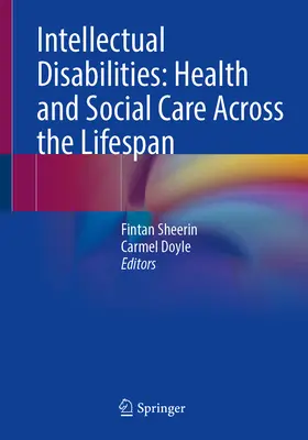 Discapacidad intelectual: Atención sanitaria y social a lo largo de la vida - Intellectual Disabilities: Health and Social Care Across the Lifespan