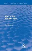 El hombre en la Edad Moderna (Routledge Revivals) - Man in the Modern Age (Routledge Revivals)