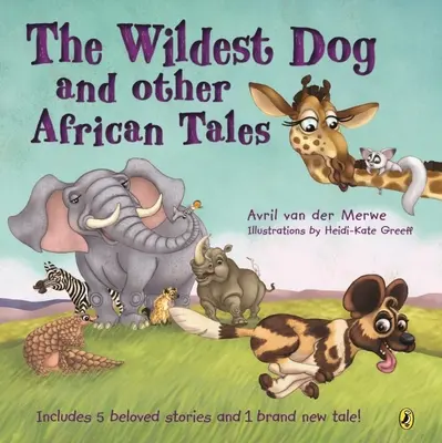 El perro más salvaje y otros cuentos africanos - The Wildest Dog and Other African Tales