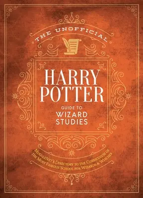 The Ultimate Wizarding World Guide to Magical Studies: Una exploración exhaustiva de las clases y el plan de estudios de Hogwarts - The Ultimate Wizarding World Guide to Magical Studies: A Comprehensive Exploration of Hogwarts's Classes and Curriculum