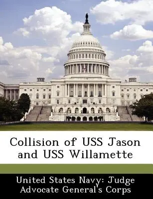 Colisión del USS Jason y el USS Willamette - Collision of USS Jason and USS Willamette